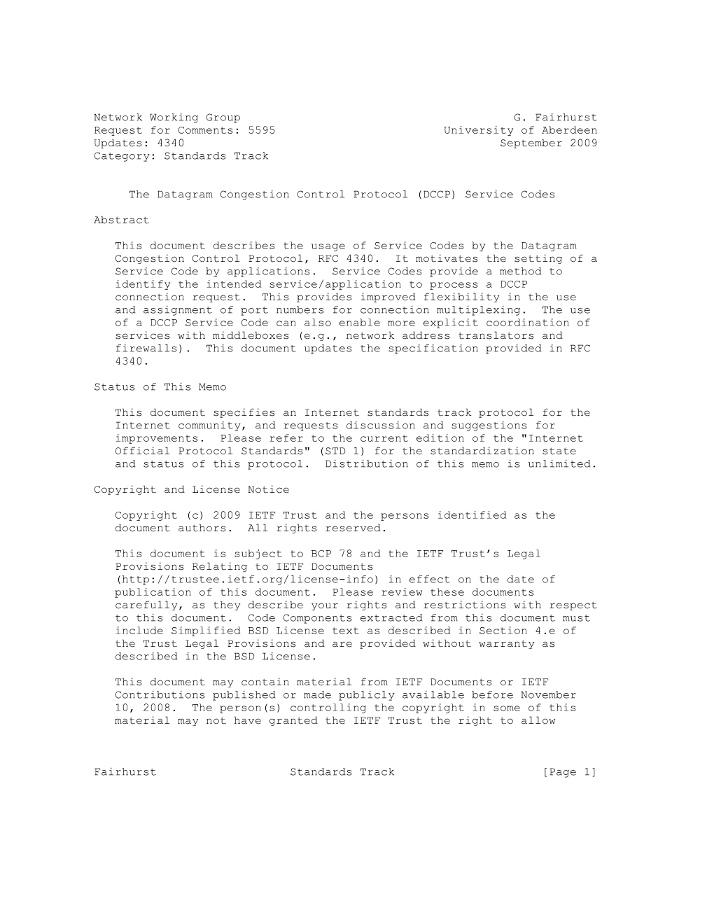 Network Working Group G. Fairhurst Request for Comments: 5595 University of Aberdeen Updates: 4340 September 2009 Category: Standards Track