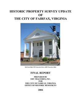 Historic Property Survey Update, City of Fairfax, Virginia EHT Traceries, Inc., 2004 Page 2