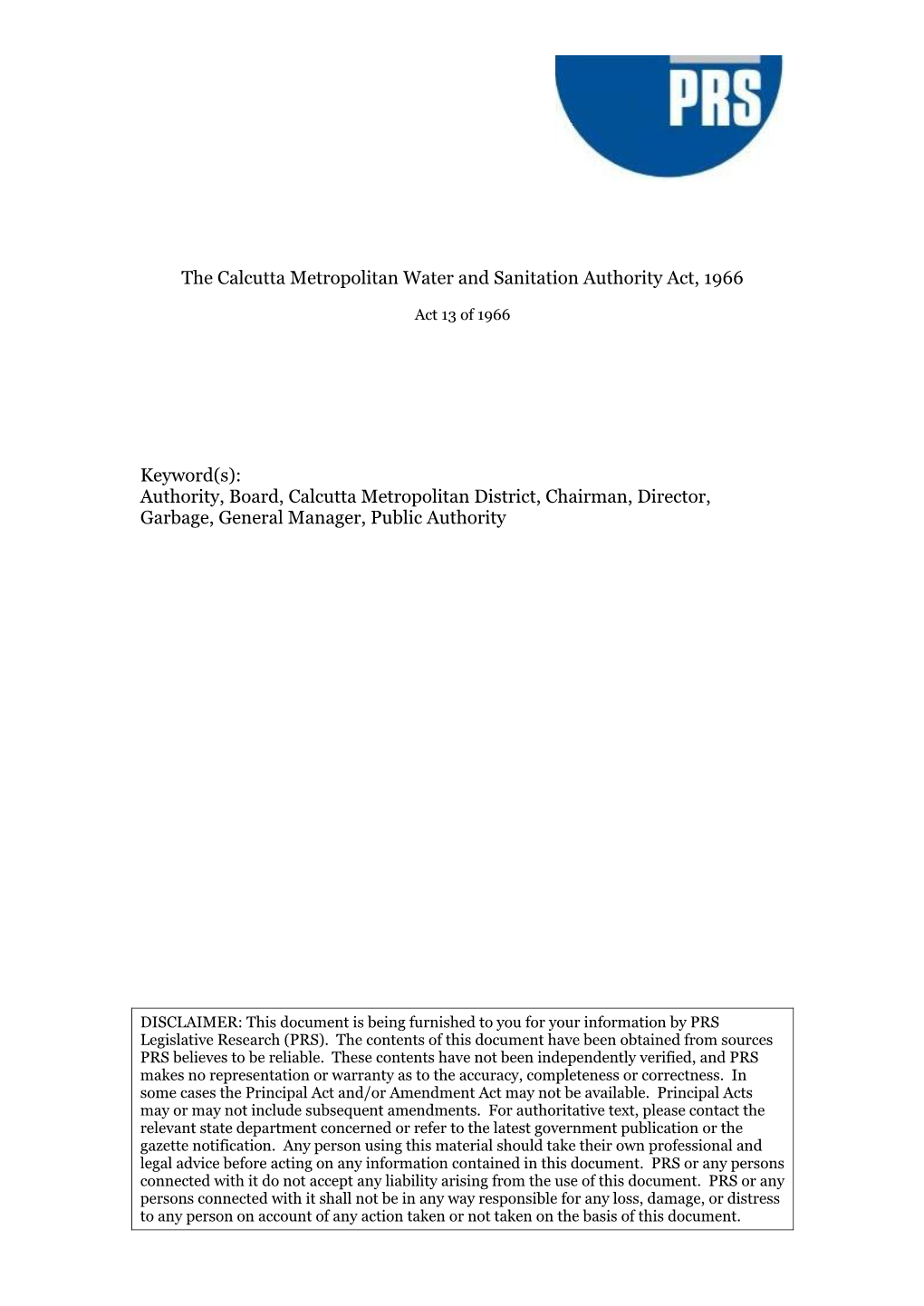 The Calcutta Metropolitan Water and Sanitation Authority Act, 1966 Keyword(S): Authority, Board, Calcutta Metropolitan District