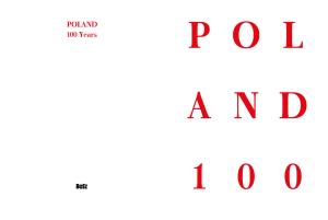 POLAND 100 Years P O L a N D 1 0 0 POLAND POLAND 100 Years 100 Years