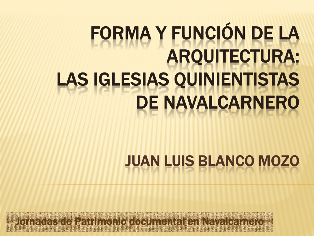 Las Iglesias Quinientistas De Navalcarnero Juan Luis Blanco Mozo