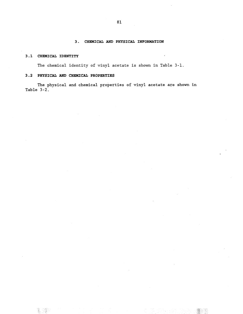 The Chemical Identity of Vinyl Acetate Is Shown in Table 3-1. the Physical