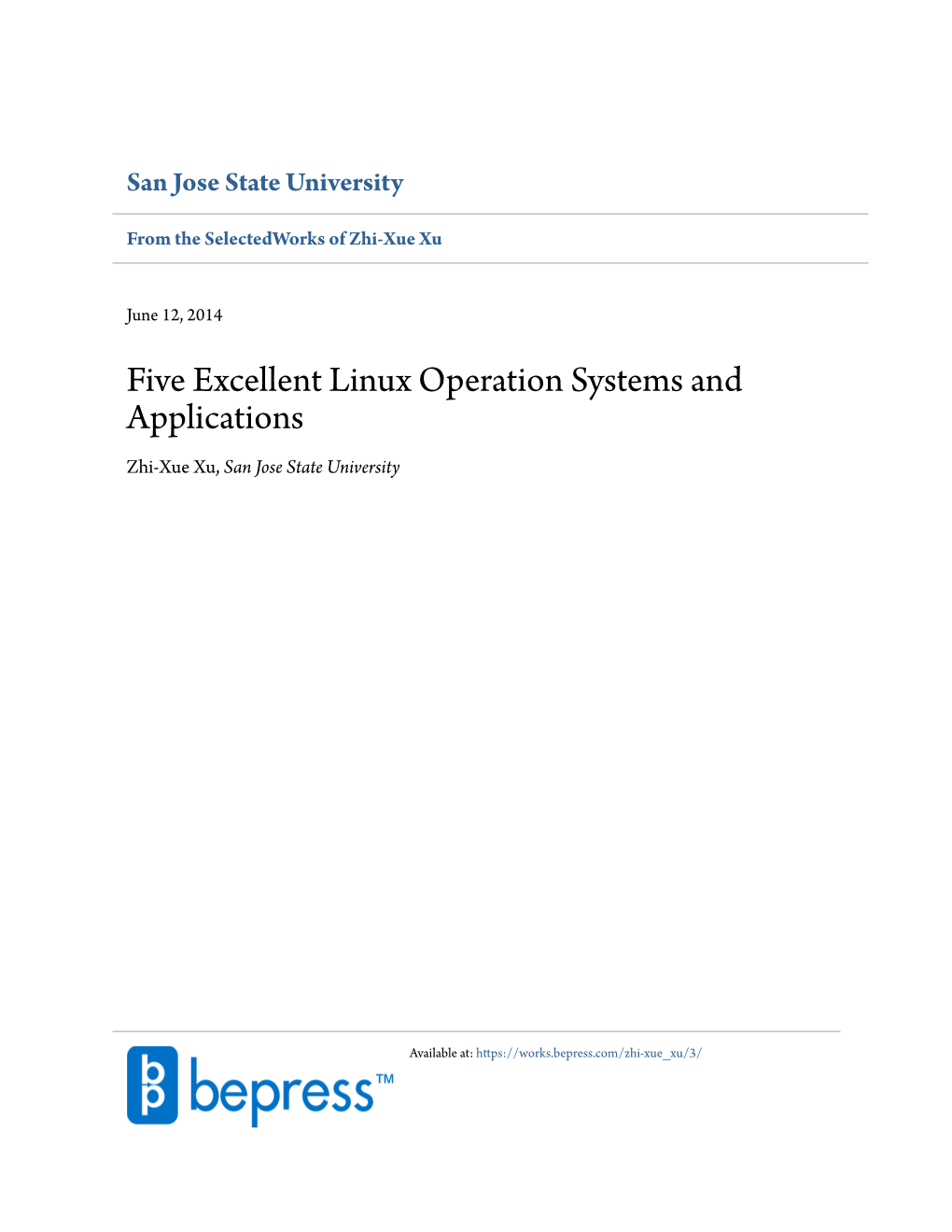 Five Excellent Linux Operation Systems and Applications Zhi-Xue Xu, San Jose State University