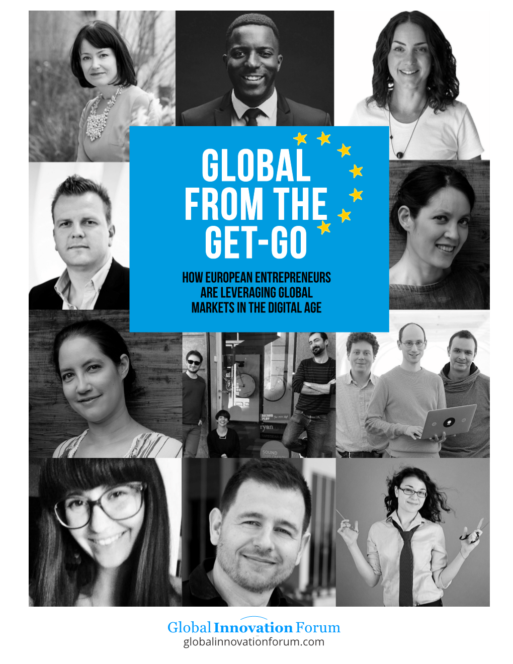 GLOBAL from the GET-GO How European Entrepreneurs Are Leveraging Global Markets in the Digital Age
