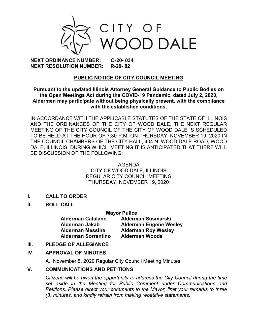NEXT ORDINANCE NUMBER: O-20- 034 NEXT RESOLUTION NUMBER: R-20- 82 PUBLIC NOTICE of CITY COUNCIL MEETING Pursuant To
