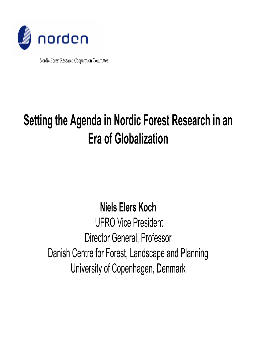 Setting the Agenda in Nordic Forest Research in an Era of Globalization