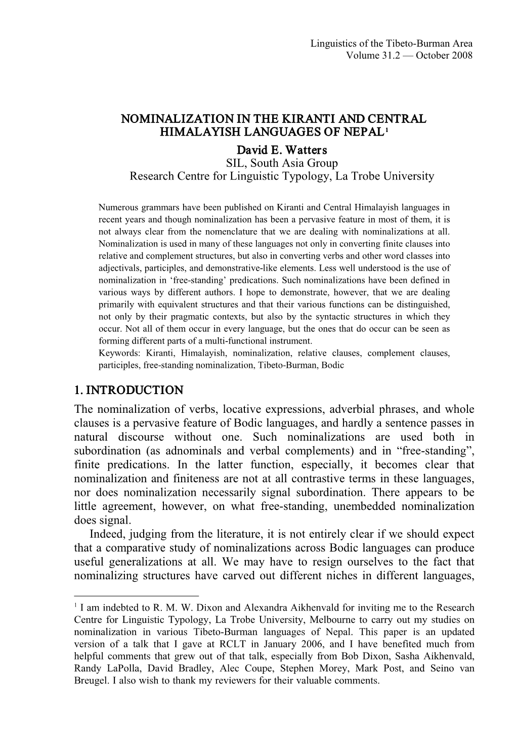 NOMINALIZATION in the KIRANTI and CENTRAL HIMALAYISH LANGUAGES of NEPAL1 Indeed, Judging from the Literature, It Is Not Entirely