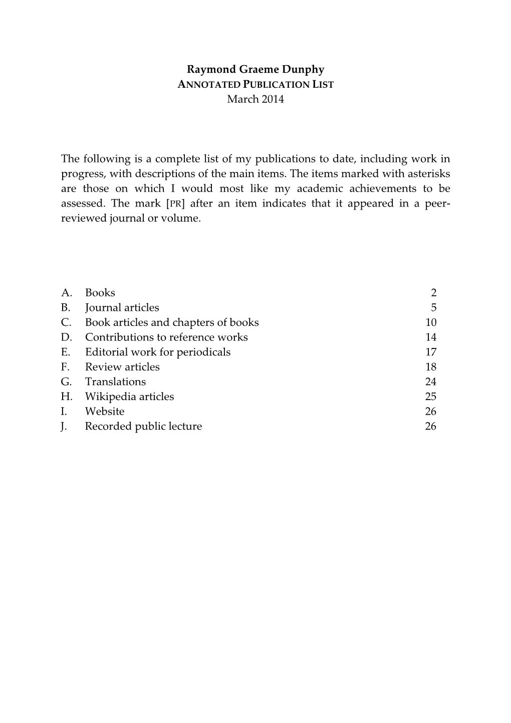 Raymond Graeme Dunphy March 2014 the Following Is a Complete List of My Publications to Date, Including Work in Progress, with D