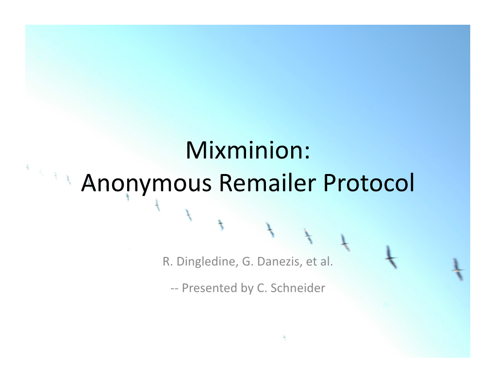 Mixminion: Anonymous Remailer Protocol