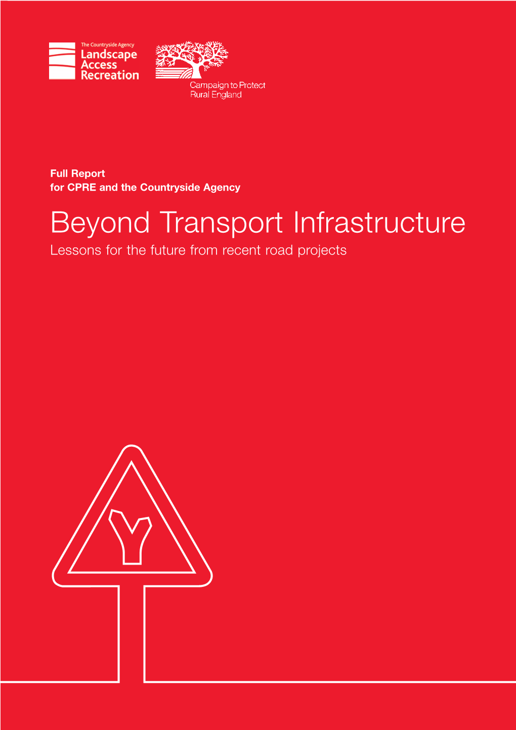 Beyond Transport Infrastructure: Lessons for the Future from Recent Road Projects