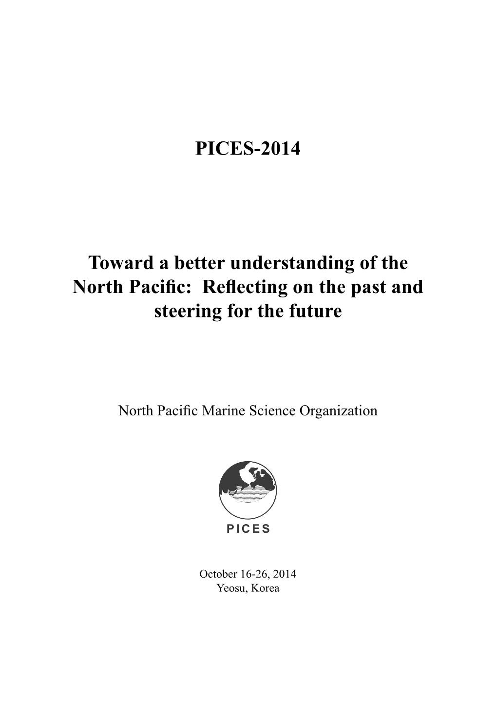 PICES-2014 Toward a Better Understanding of the North Pacific