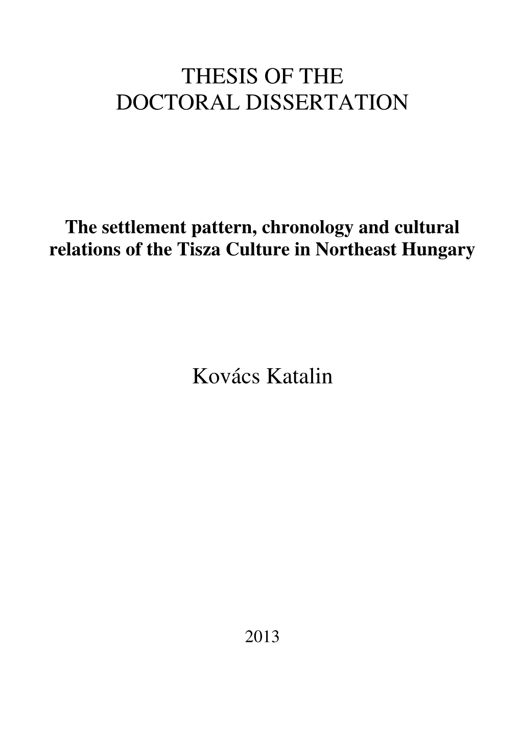 THESIS of the DOCTORAL DISSERTATION Kovács Katalin