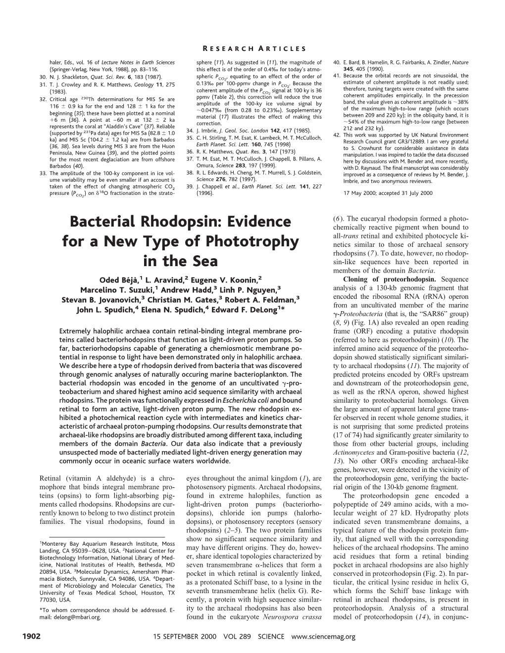 Bacterial Rhodopsin: Evidence for a New Type of Phototrophy in The