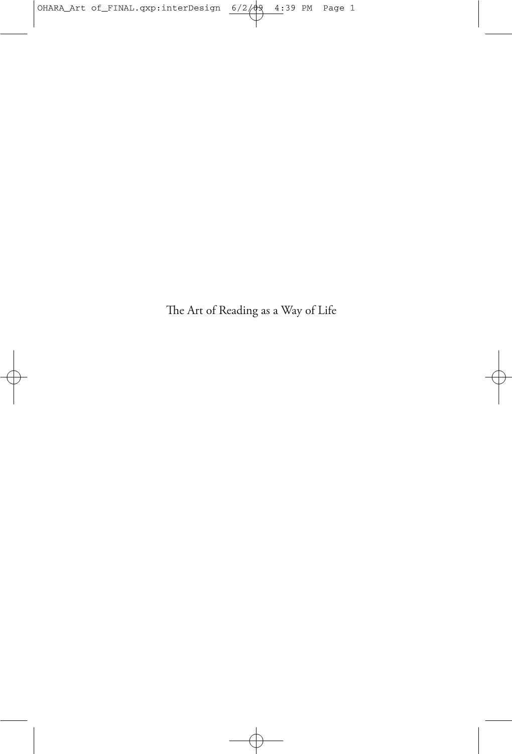 E Art of Reading As a Way of Life OHARA Art of FINAL.Qxp:Interdesign 6/2/09 4:39 PM Page 2 OHARA Art of FINAL.Qxp:Interdesign 6/2/09 4:39 PM Page 3