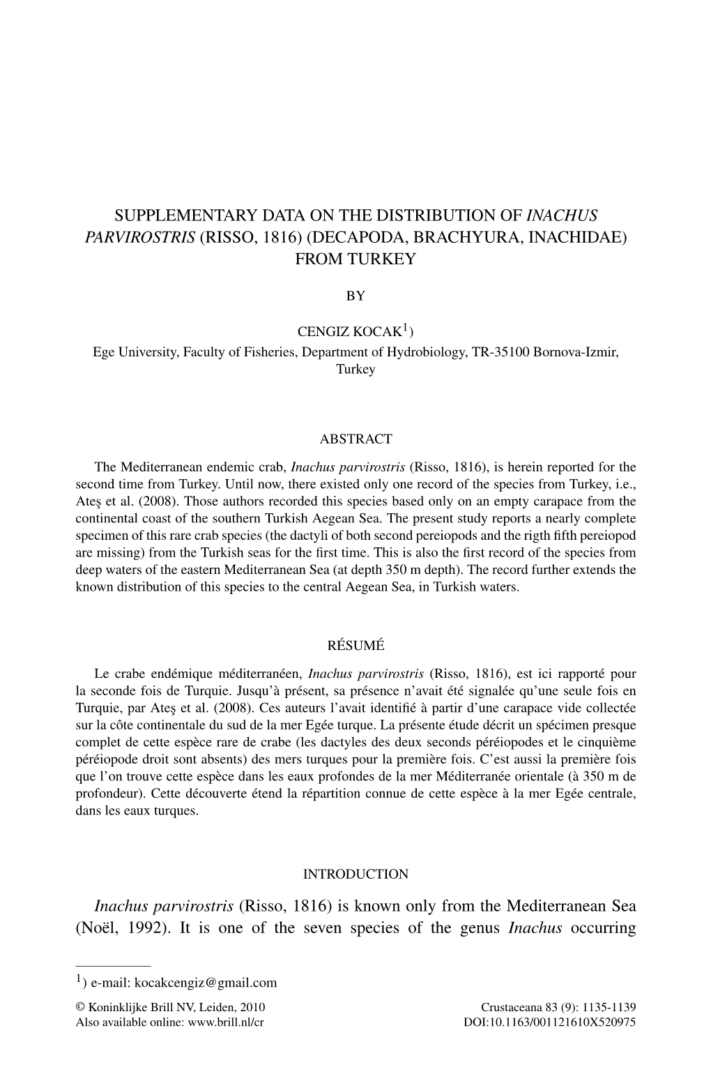 Supplementary Data on the Distribution of Inachus Parvirostris (Risso, 1816) (Decapoda, Brachyura, Inachidae) from Turkey