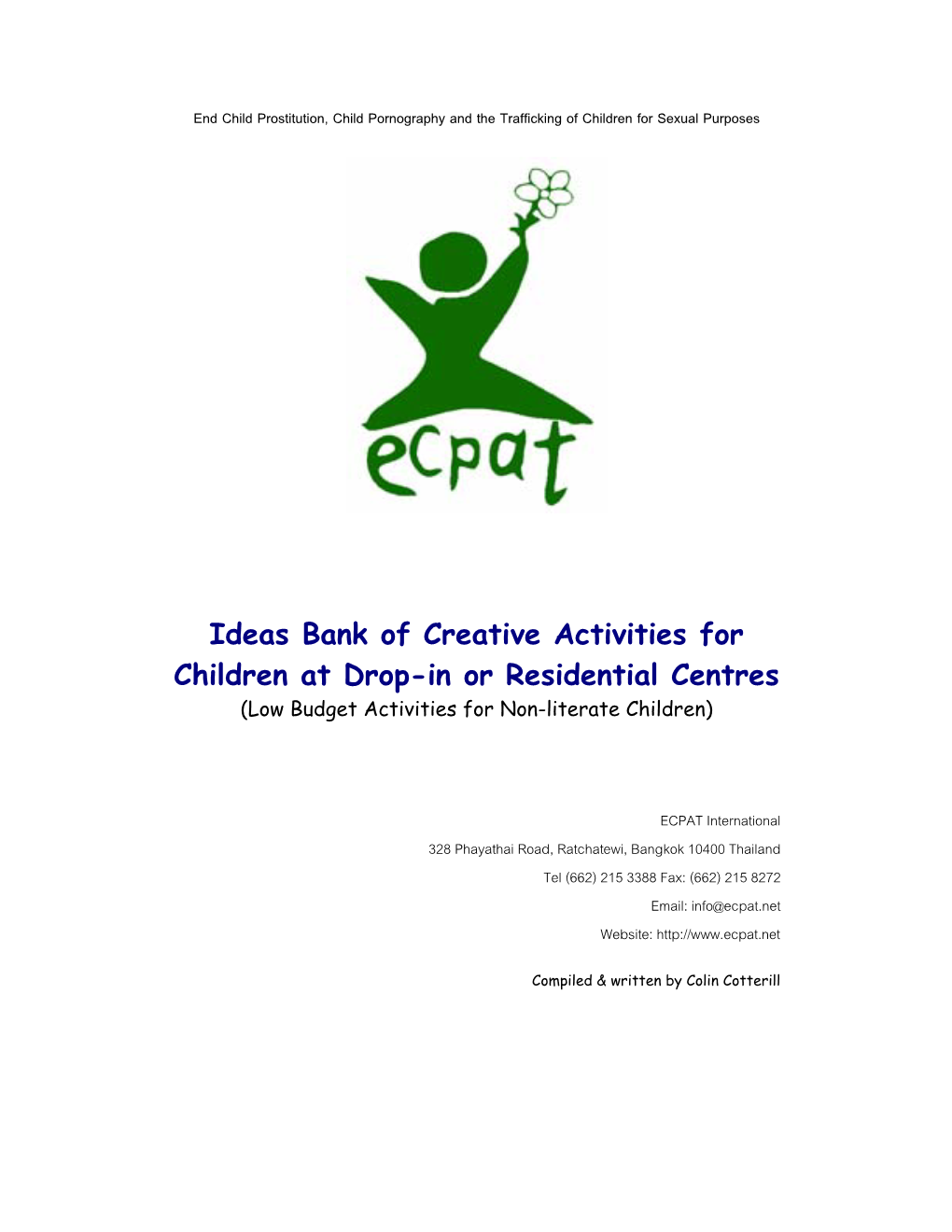 Ideas Bank of Creative Activities for Children at Drop-In Or Residential Centres (Low Budget Activities for Non-Literate Children)