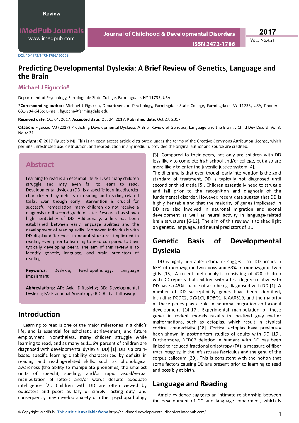 Predicting Developmental Dyslexia: a Brief Review of Genetics, Language and the Brain Michael J Figuccio*