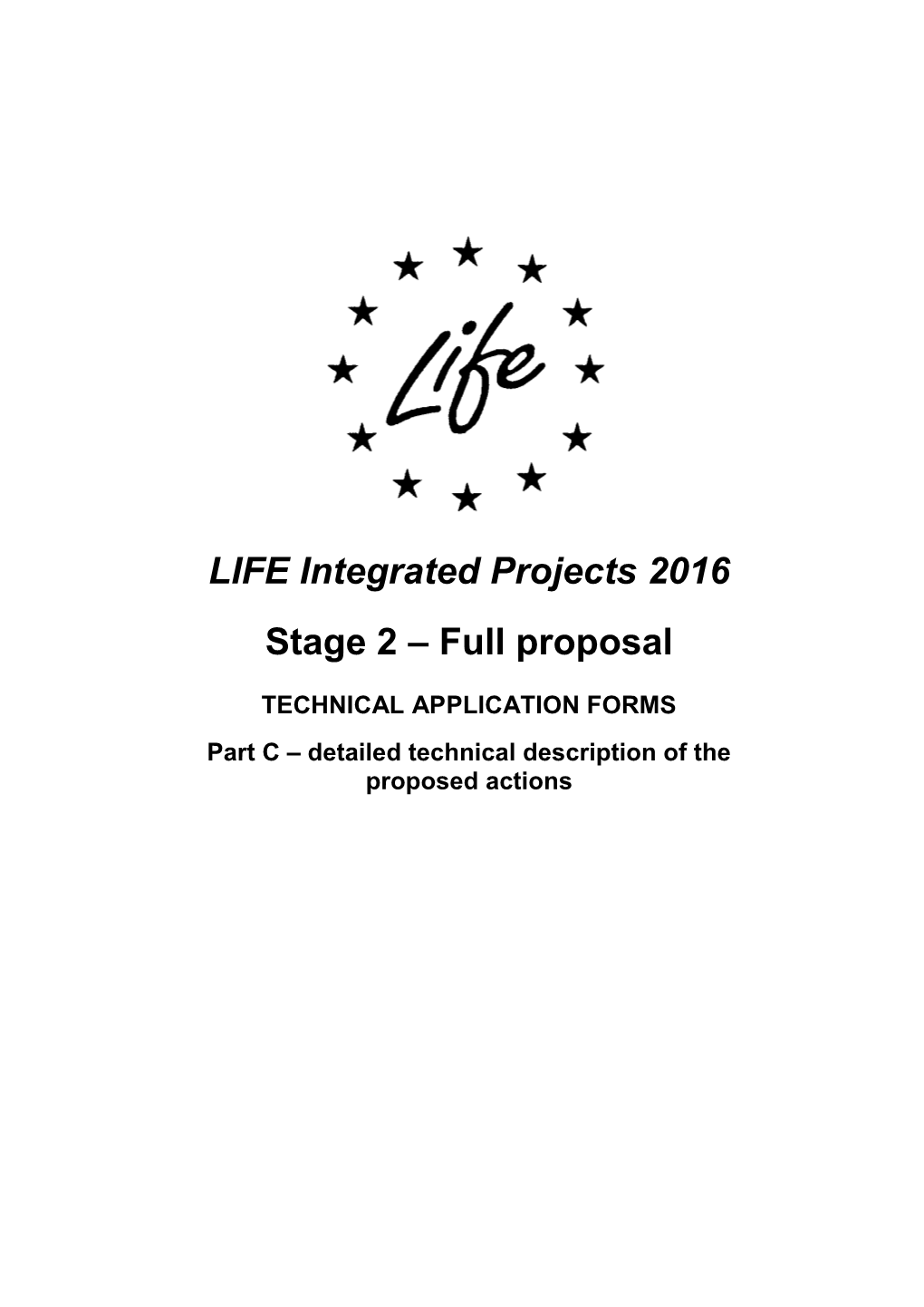 LIFE Integrated Projects 2016 Stage 2 – Full Proposal