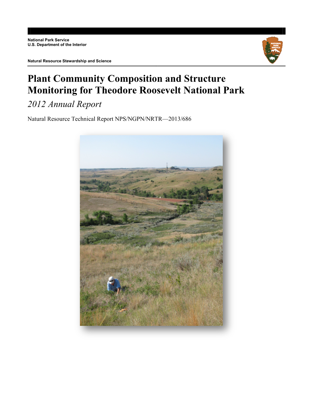 Plant Community Composition and Structure Monitoring for Theodore Roosevelt National Park 2012 Annual Report