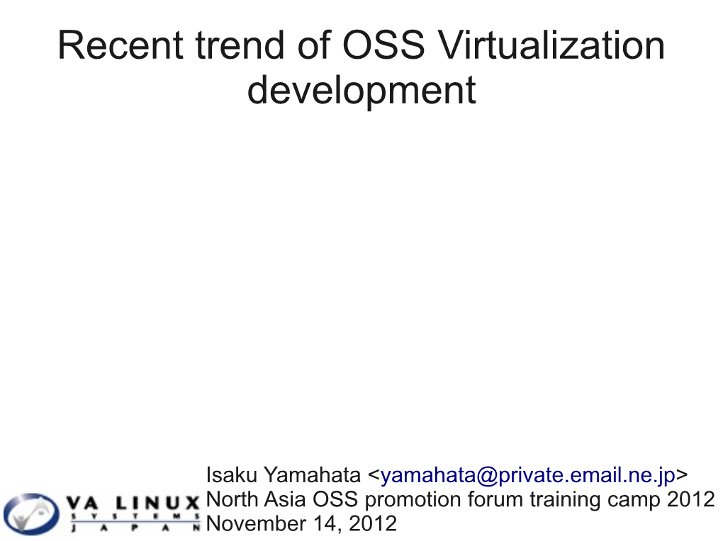Recent Trend of OSS Virtualization Development