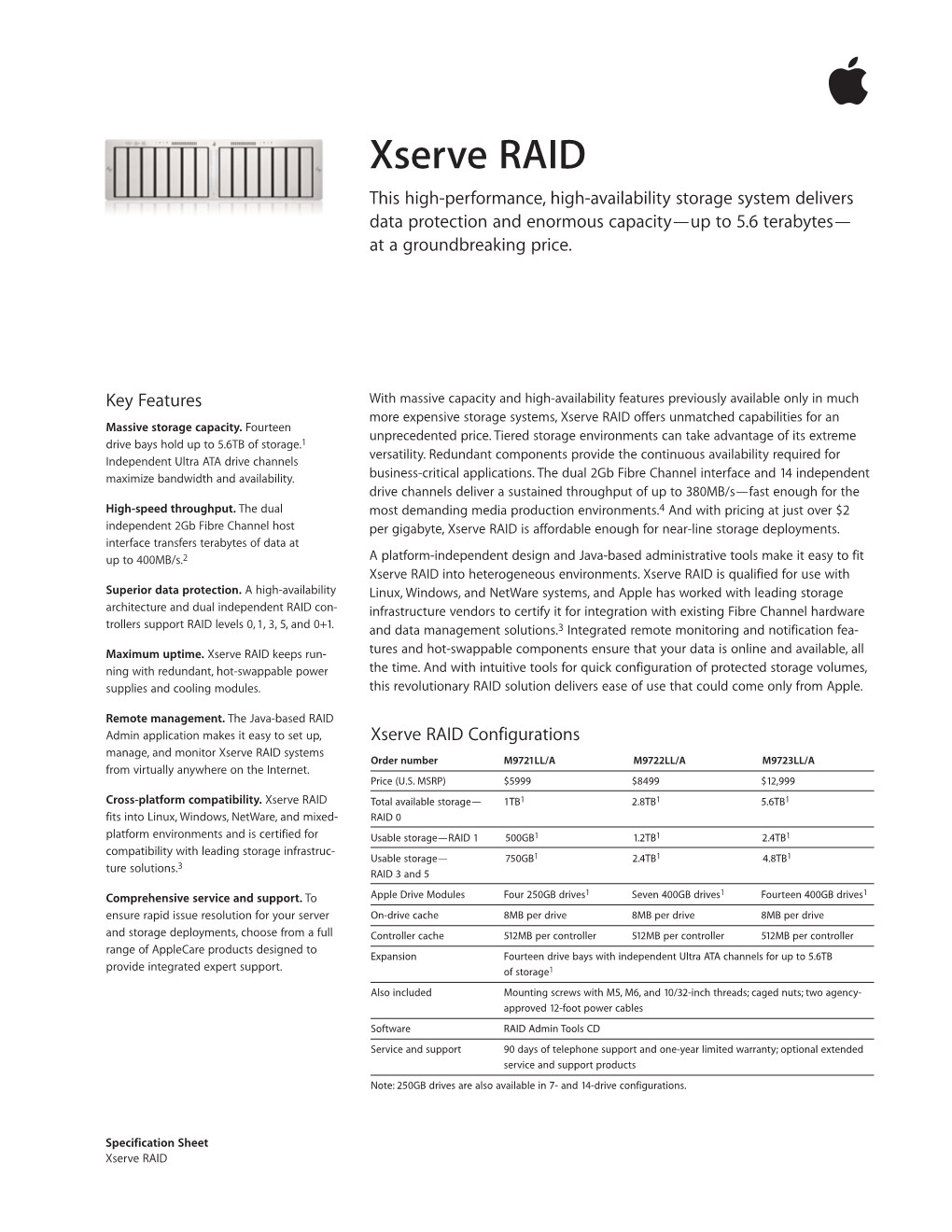 Xserve RAID This High-Performance, High-Availability Storage System Delivers Data Protection and Enormous Capacity—Up to 5.6 Terabytes— at a Groundbreaking Price