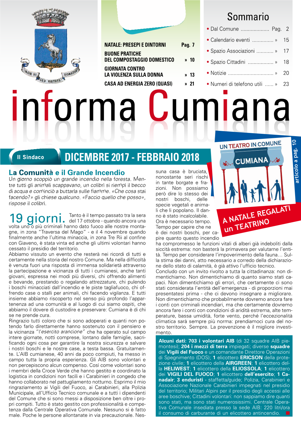 DICEMBRE 2017 - FEBBRAIO 2018 La Comunità E Il Grande Incendio Suna Casa È Bruciata, Un Giorno Scoppiò Un Grande Incendio Nella Foresta