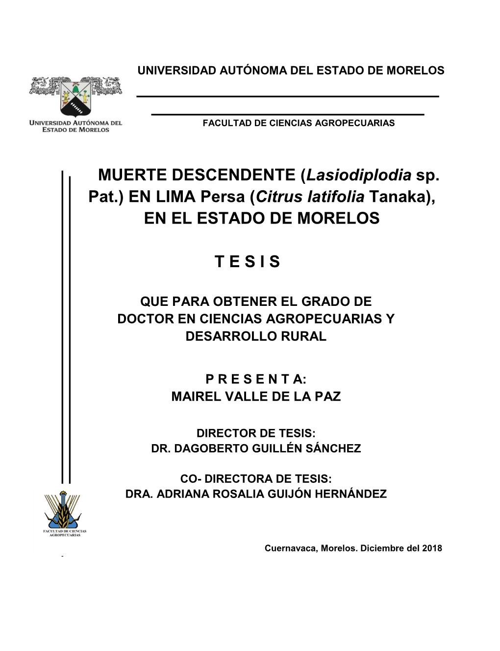 MUERTE DESCENDENTE (Lasiodiplodia Sp. Pat.) EN LIMA Persa (Citrus Latifolia Tanaka), EN EL ESTADO DE MORELOS T E S