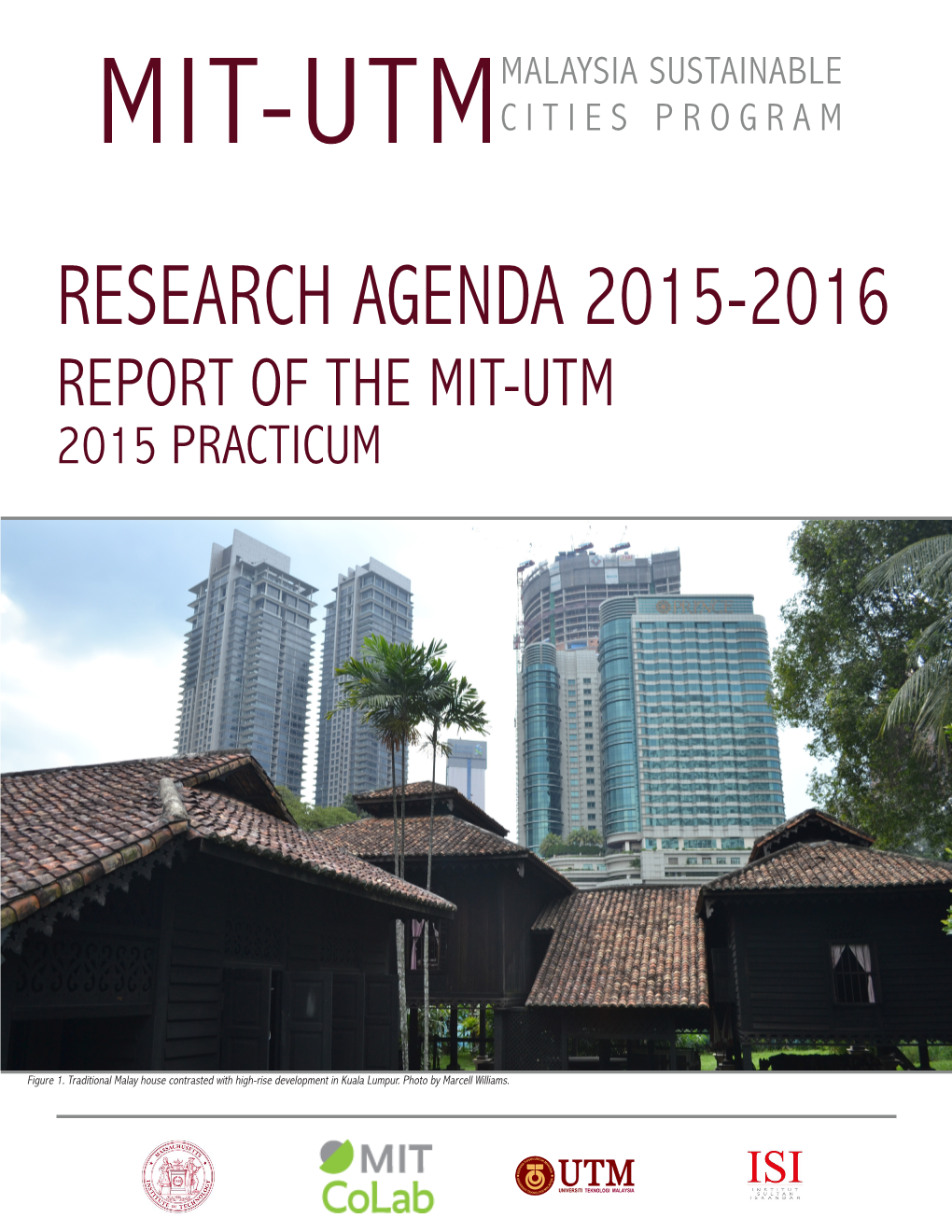 Research Agenda 2015-2016 Report of the Mit-Utm 2015 Practicum