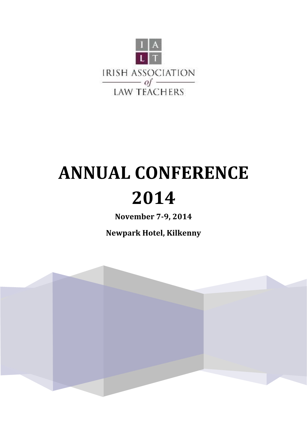 ANNUAL CONFERENCE 2014 November 7-9, 2014 Newpark Hotel, Kilkenny