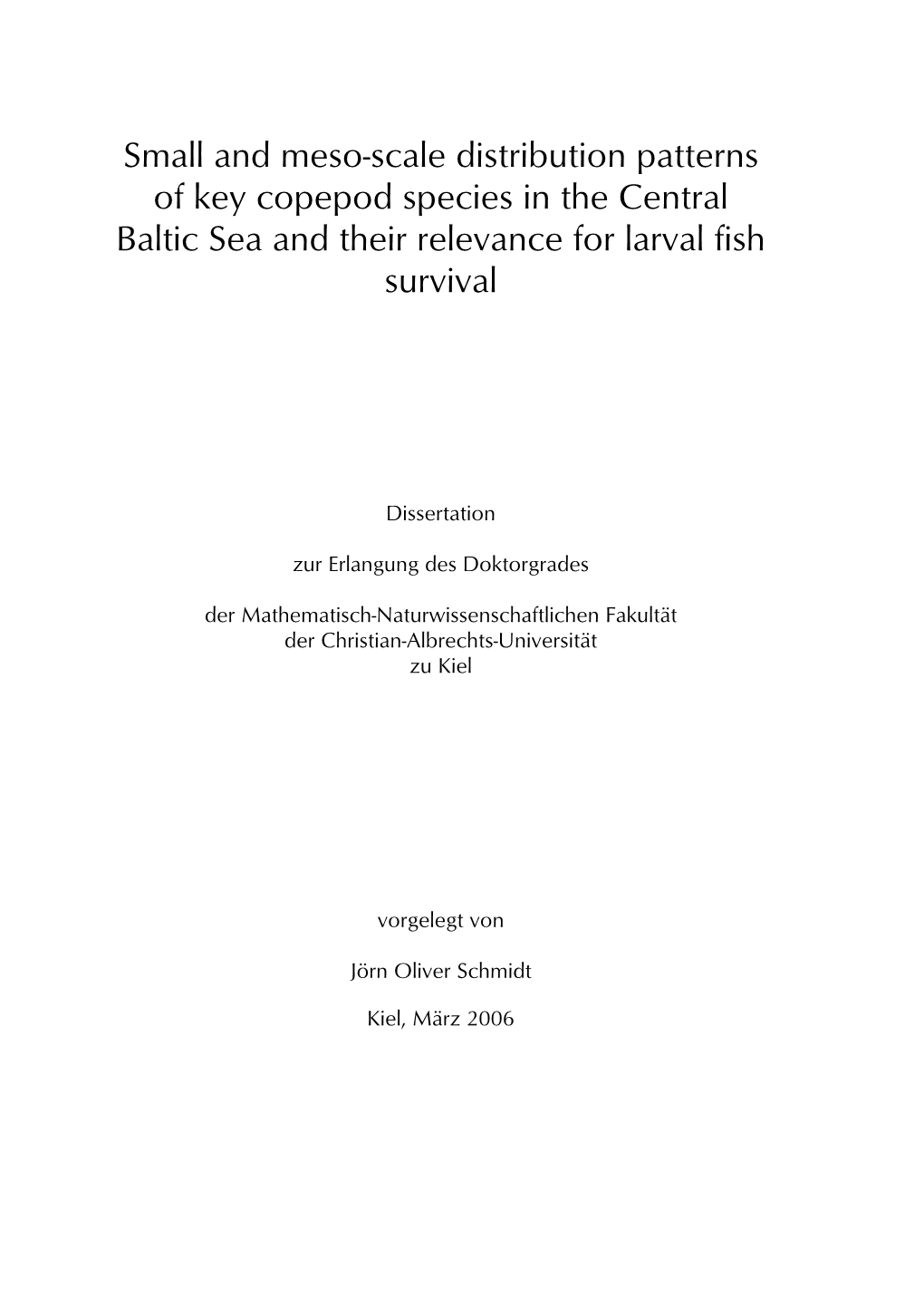 Small and Meso-Scale Distribution Patterns of Key Copepod Species in the Central Baltic Sea and Their Relevance for Larval Fish