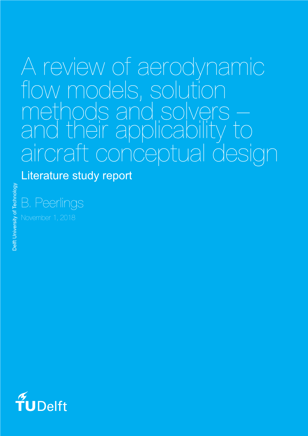 A Review of Aerodynamic Flow Models, Solution Methods and Solvers – and Their Applicability to Aircraft Conceptual Design Literature Study Report