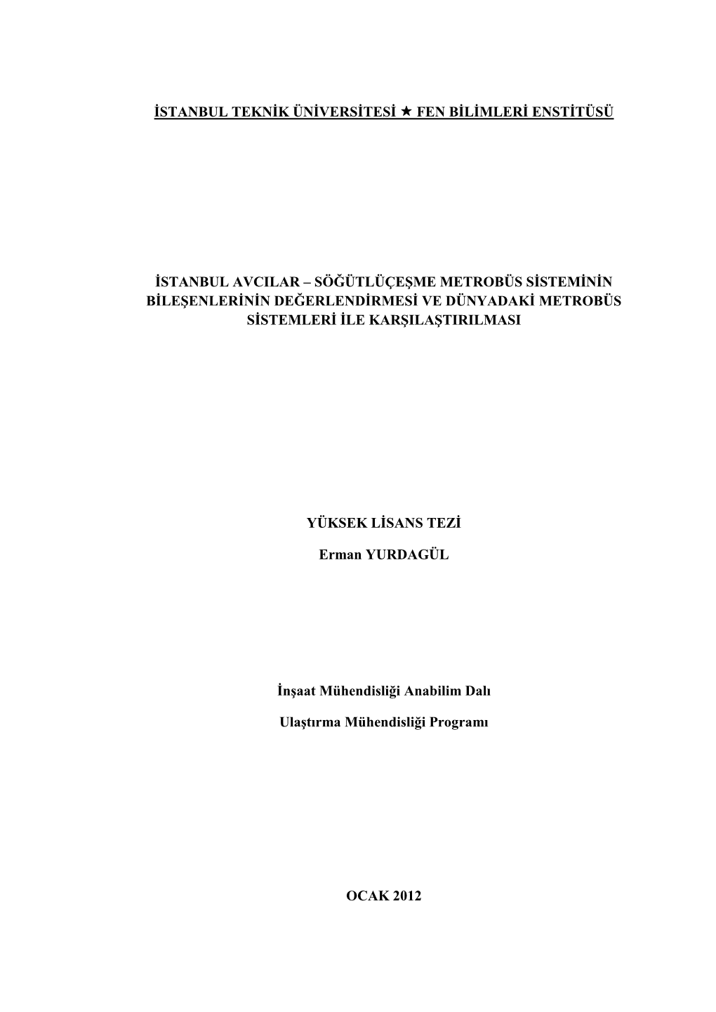 Istanbul Teknik Üniversitesi Fen Bilimleri Enstitüsü Yüksek Lisans Tezi Ocak 2012 Istanbul Avcilar –