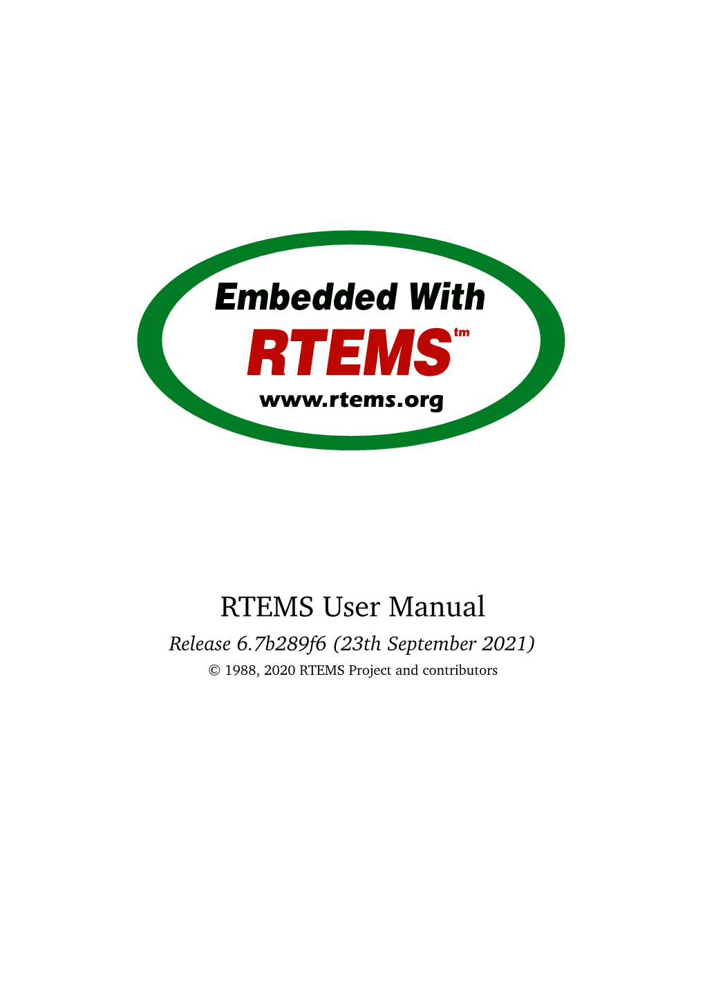 RTEMS User Manual Release 6.7B289f6 (23Th September 2021) © 1988, 2020 RTEMS Project and Contributors