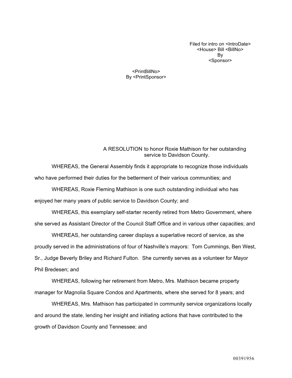 A RESOLUTION to Honor Roxie Mathison for Her Outstanding Service to Davidson County. WHEREAS, the General Assembly Finds It Appr