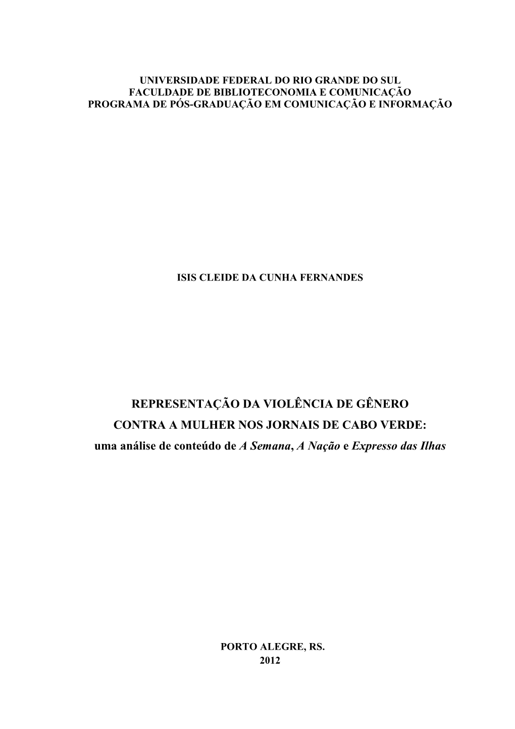 Universidade Federal Do Rio Grande Do Sul Faculdade De Biblioteconomia E Comunicação Programa De Pós-Graduação Em Comunicação E Informação