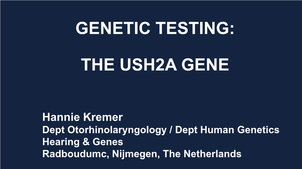 Genetic Testing: the Ush2a Gene