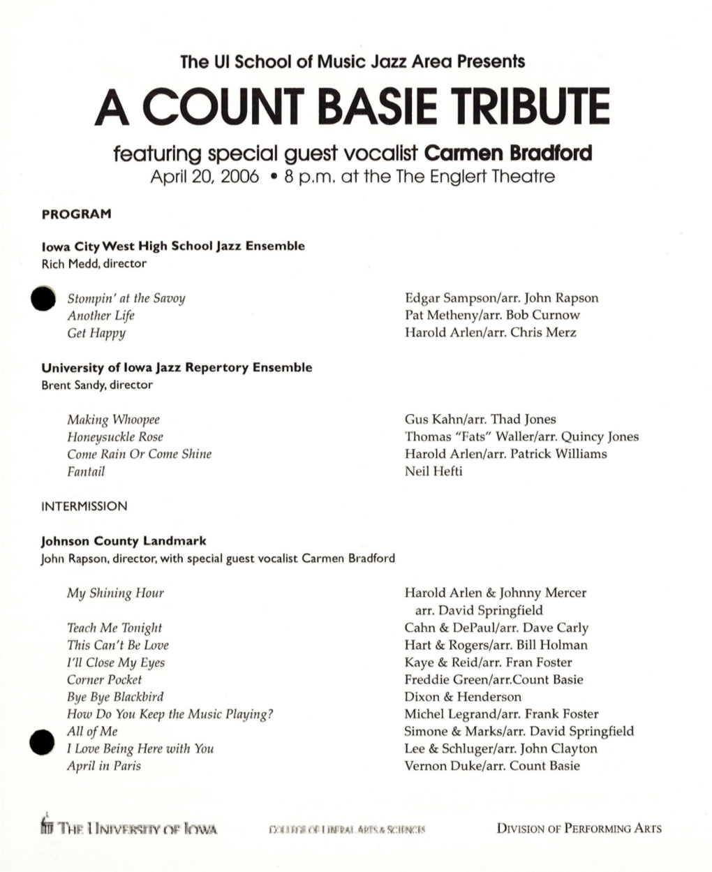 A COUNT BASIE TRIBUTE Featuring Special Guest Vocalist Carmen Bradford April 20, 2006 • 8 P.M