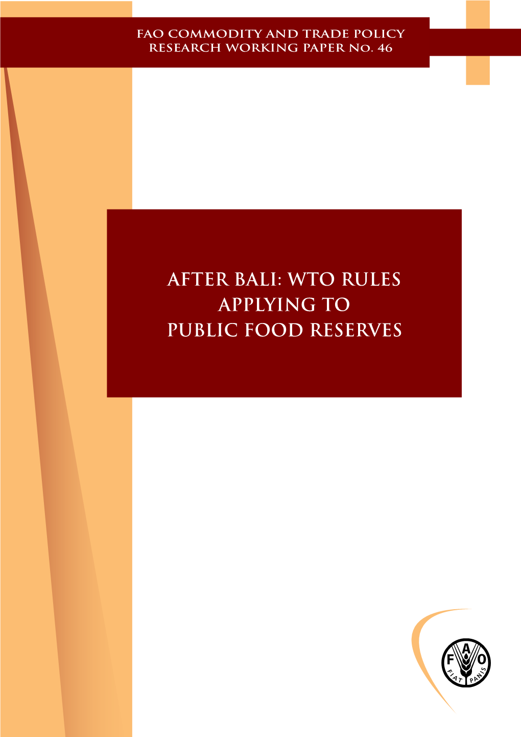 After Bali: WTO Rules Applying to Public Food Reserves