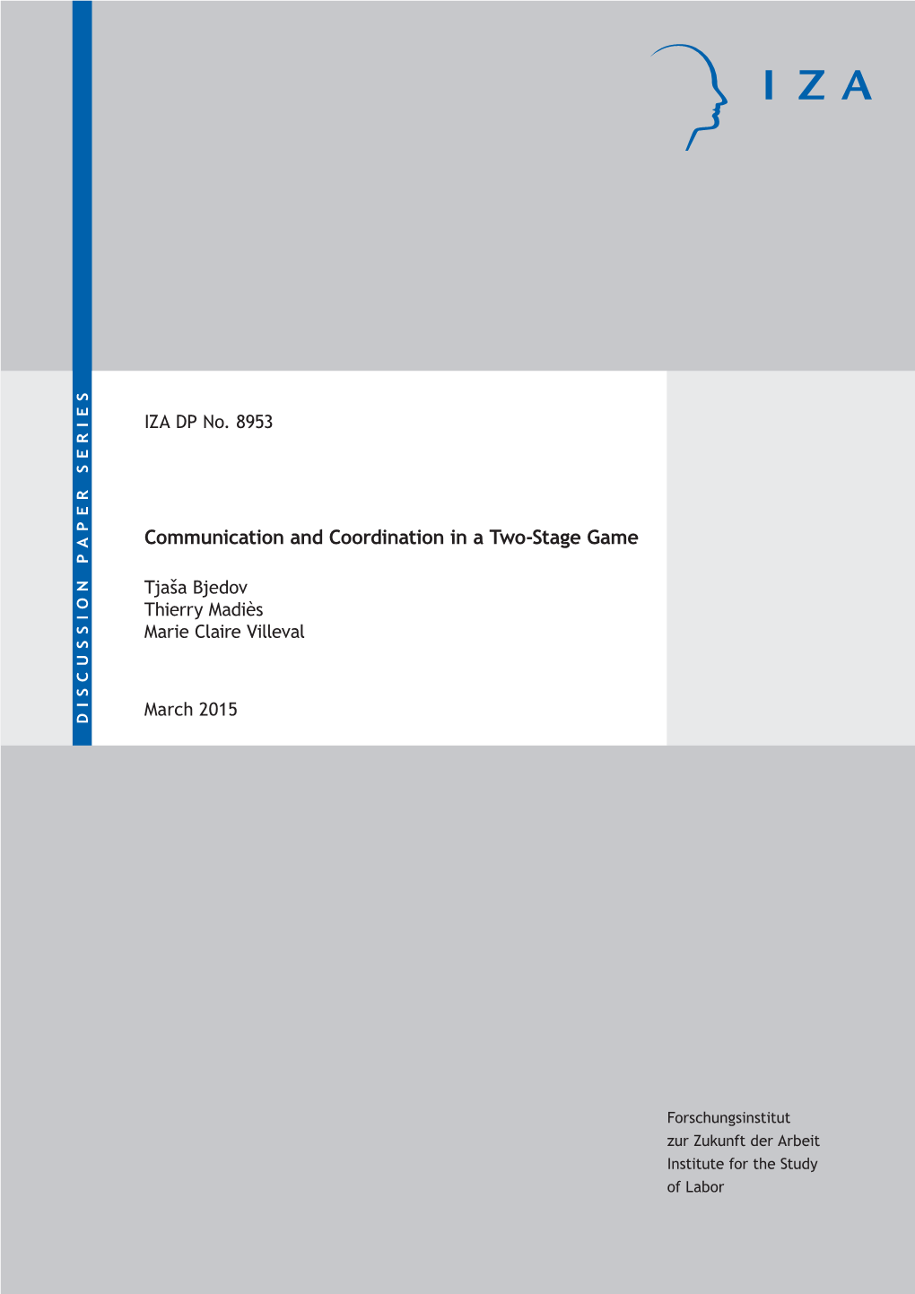 Communication and Coordination in a Two-Stage Game