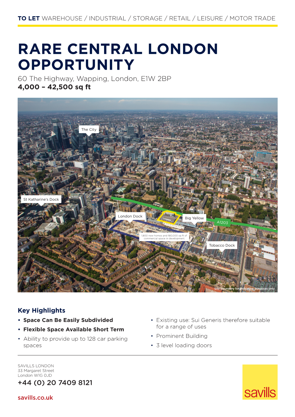 RARE CENTRAL LONDON OPPORTUNITY 60 the Highway, Wapping, London, E1W 2BP 4,000 – 42,500 Sq Ft