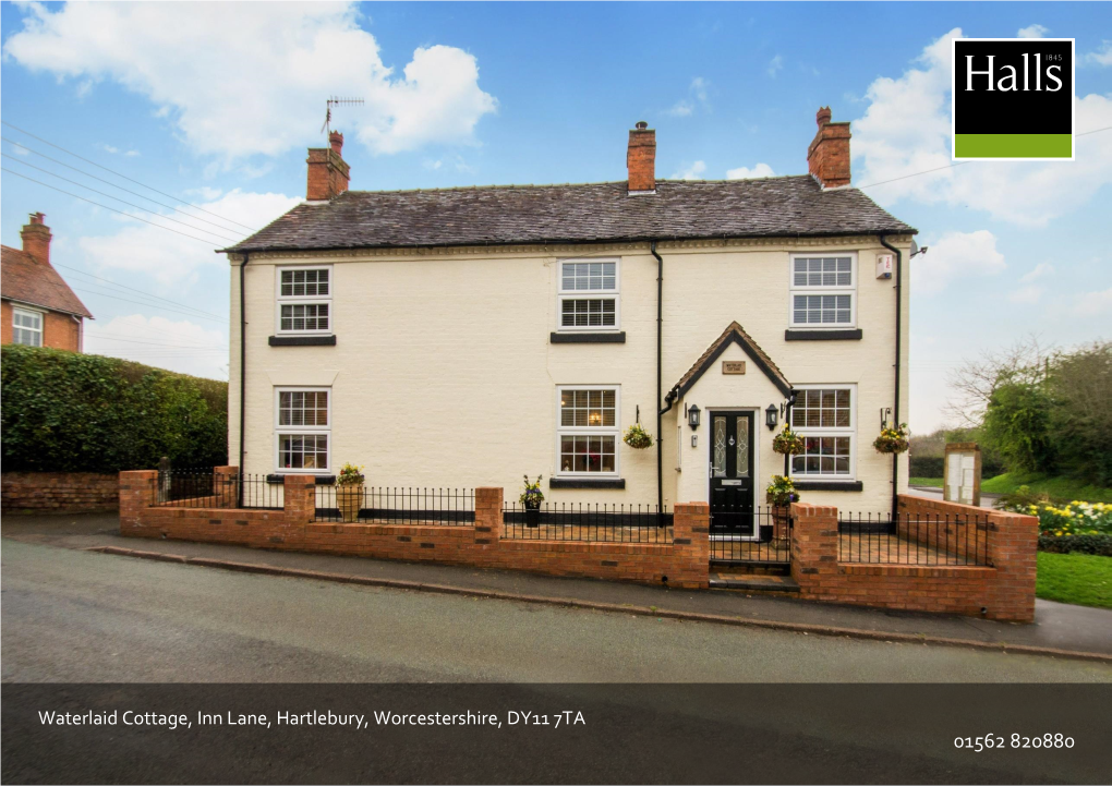 Waterlaid Cottage, Inn Lane, Hartlebury, Worcestershire, DY11 7TA 01562 820880