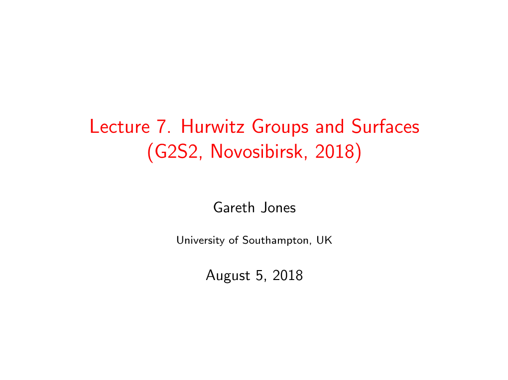 Lecture 7. Hurwitz Groups and Surfaces (G2S2, Novosibirsk, 2018)