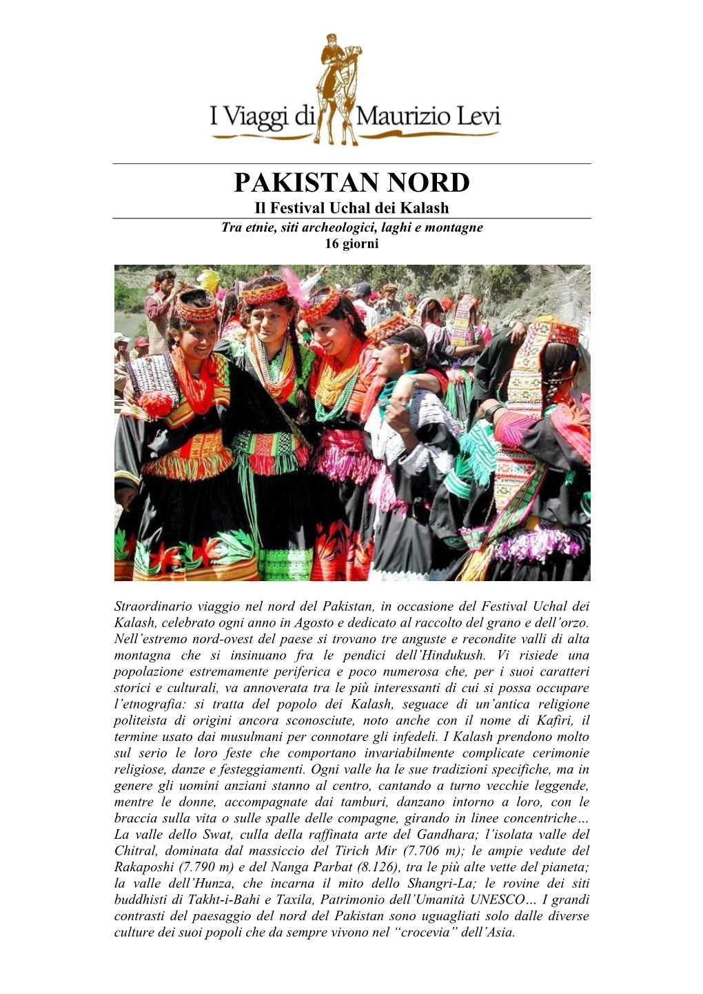 PAKISTAN NORD Il Festival Uchal Dei Kalash Tra Etnie, Siti Archeologici, Laghi E Montagne 16 Giorni