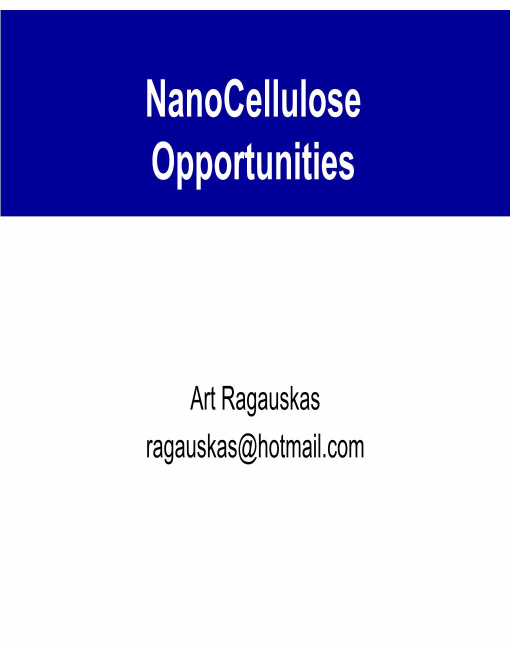 Nanocellulose Nanocellulose Opportunities