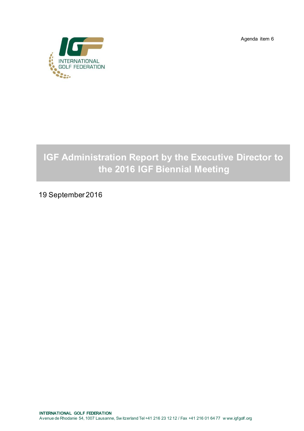 IGF Administration Report by the Executive Director to the 2016 IGF Biennial Meeting