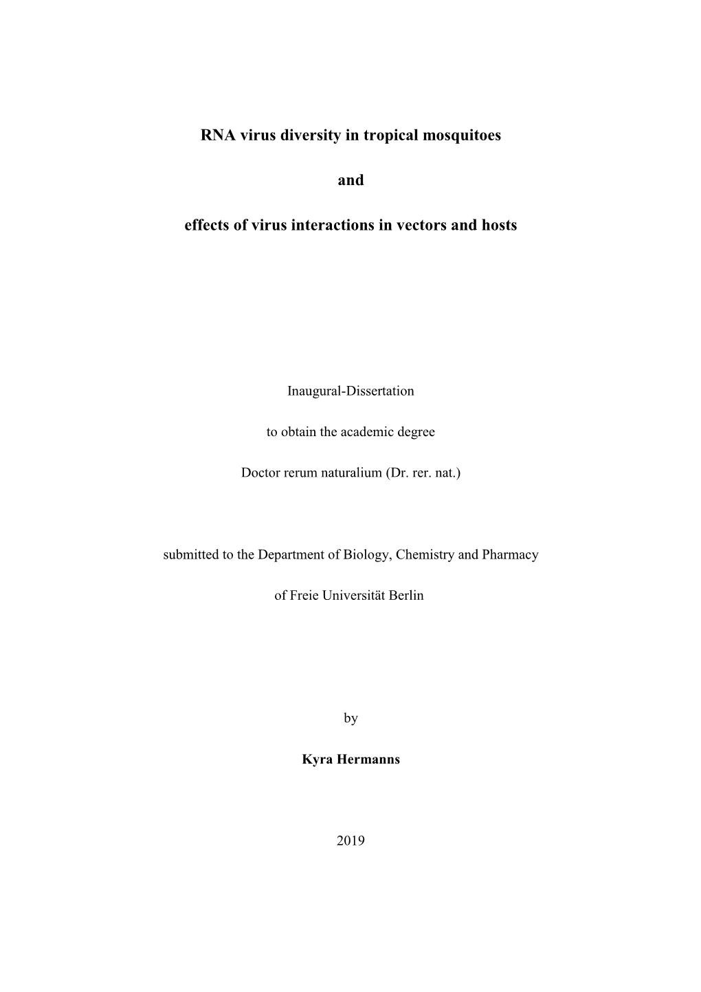 RNA Virus Diversity in Tropical Mosquitoes and Effects of Virus Interactions in Vectors and Hosts“ Selbstständig Und Ohne Unerlaubte Hilfe Angefertigt Habe