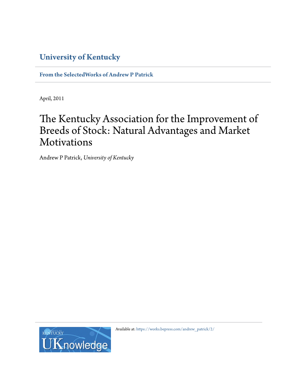 The Kentucky Association for the Improvement of Breeds of Stock: Natural Advantages and Market Motivations Andrew P Patrick, University of Kentucky