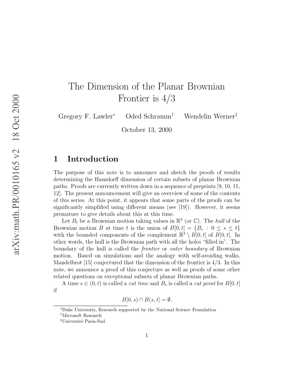 The Dimension of the Planar Brownian Frontier Is