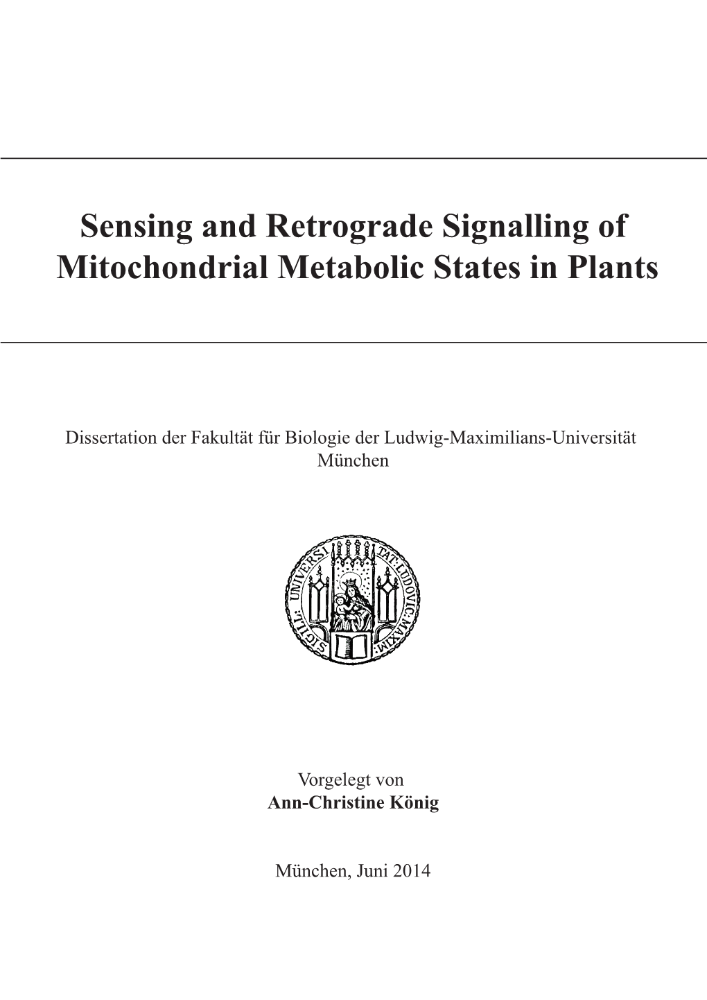 Sensing and Retrograde Signalling of Mitochondrial Metabolic States in Plants