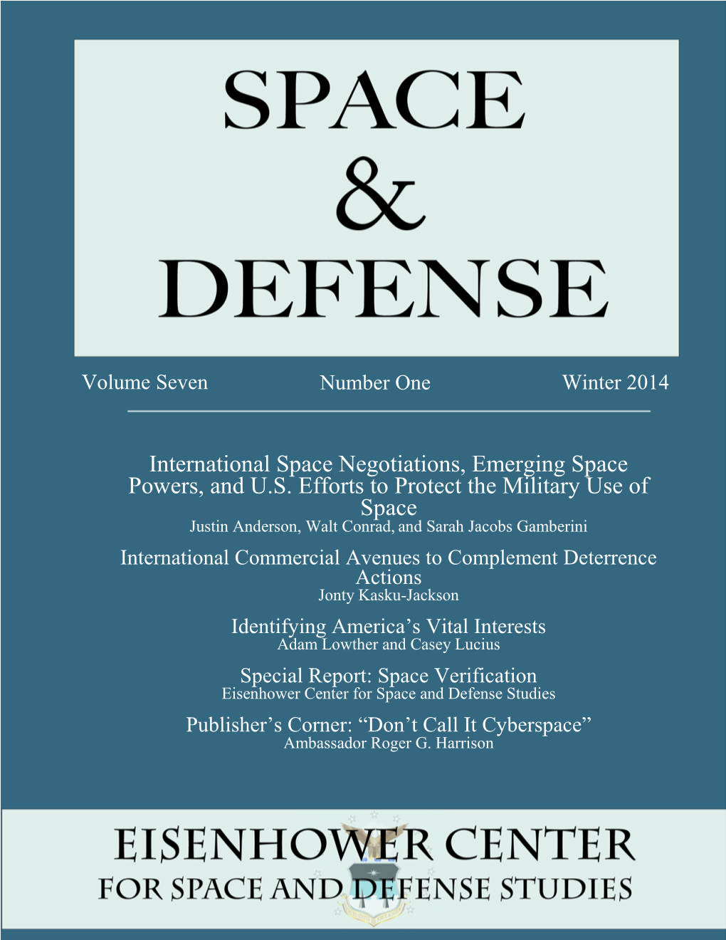 Space and Defense Studies by James Clay Moltz Publisher’S Corner: “Don’T Call It Cyberspace” the 2010 Nationalambassador Spaceroger G